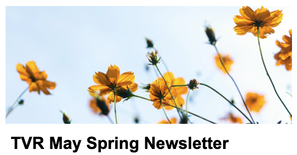 TVR May Spring Newsletter